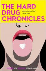 The Hard Drug Chronicles The Hard Drug Chronicles
